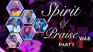 Spirit Of Praise 6 Part 1  Gospel Praise amp Worship Songs 2018 [upl. by Llacam]