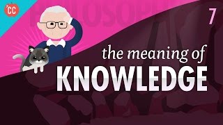 The Meaning of Knowledge Crash Course Philosophy 7 [upl. by Akkeber]