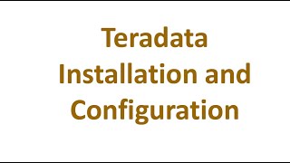 Teradata Installation and Configuration 2020 [upl. by Oilasor]