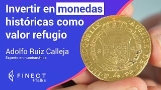 ¿Por qué invertir en MONEDAS históricas 💶📈 Finect Talks numismática ¡ CONCURSO [upl. by Eiclehc171]