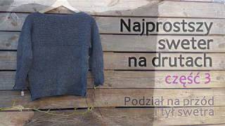 3Jak zrobić bardzo prosty sweter na drutach Część 3 [upl. by Feodore]