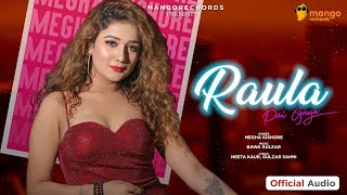 Raula Pai Gaya  Megha Kishore Official Song Bawa Gulzar  Punjabi Song 2021  Mango Rechords [upl. by Amara]