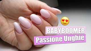 Baby boomer con prodotti Passione Unghie  Watch Me Work [upl. by Agustin]