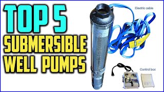 Top 5 Best Submersible Well Pumps Reviews In 2020 [upl. by Hirasuna]