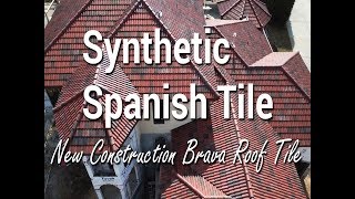 Brava Synthetic Spanish Tile Roof [upl. by Kan372]