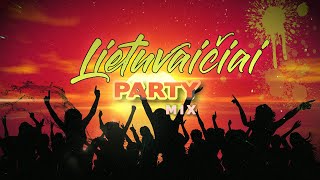 LIETUVAIČIAI ✦ PARTY MIX ✦ GERIAUSIOS DAINOS ✦ 2021 [upl. by Mandych]