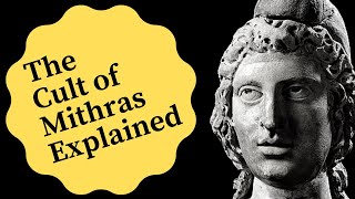 The Cult of Mithras Explained [upl. by Moffat]