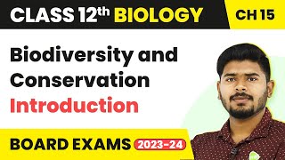 Introduction  Biodiversity and Conservation  Class 12 Biology 202223 [upl. by Akinor719]