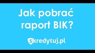 Jak pobrać raport BIK [upl. by Anitsua]