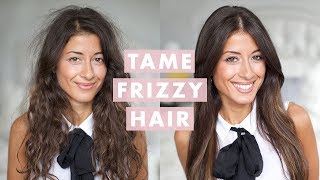 How to Tame Frizzy Hair [upl. by Namsu]