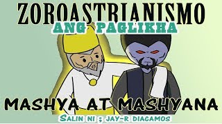 Zoroastrianism Creation Story and The Legend of Mashya at Mashyana Salin sa Filipino [upl. by Sulihpoeht]