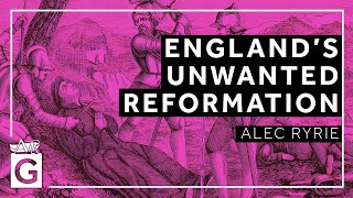 Englands Unwanted Reformation [upl. by Anawad]