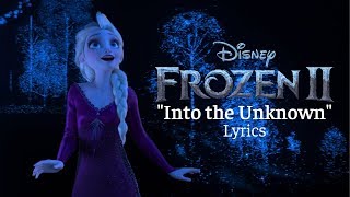 Frozen II quotInto the Unknownquot Lyrics [upl. by Adnamor916]