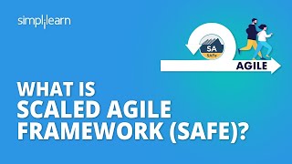 What Is Scaled Agile Framework  SAFe Agile Framework Tutorial  SAFe Explained  Simplilearn [upl. by Eenaffit]