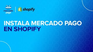 Instala Mercado Pago en Shopify [upl. by Ahsemac]