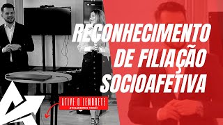 DIREITO DE FAMÍLIA Reconhecimento de filiação socioafetiva [upl. by Dodi]