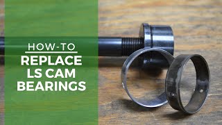 HowTo Replace Cam Bearings  LS Engine [upl. by Adan571]