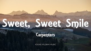 Carpenters  Sweet Sweet Smile Lyrics [upl. by Enimaj379]