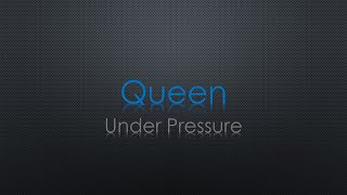 Queen Under Pressure Lyrics [upl. by Holman]