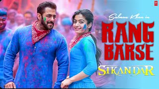 Rang Barse Song  Sikandar  Salman Khan Rashmika Mandana Sajid  T series [upl. by Htebesile141]