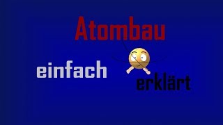 Atombau  einfach erklärt [upl. by Eniagrom]