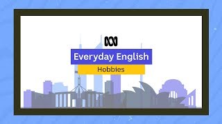 Everyday English Hobbies [upl. by Leilamag474]