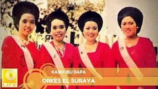 Orkes El Suraya  Kasih Ibu Bapa Official Audio [upl. by Nnylassej]