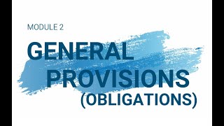 OBLICON LECTURE  PART 1 GENERAL PROVISIONS OBLIGATIONS [upl. by Atinaej16]