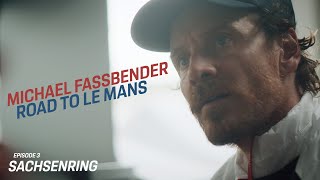 Michael Fassbender Road to Le Mans – Episode 3 Sachsenring [upl. by Eimam]