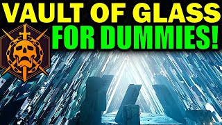 Destiny 2 VAULT OF GLASS RAID FOR DUMMIES  Complete Raid Guide amp Walkthrough [upl. by Isaacs]