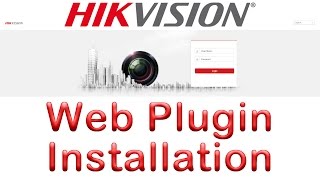 Install Web Plugin for Hikvision Devices [upl. by Persse]