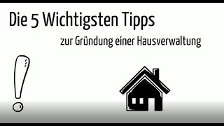 Hausverwaltung gruenden 5 Erfolgstipps [upl. by Modern35]