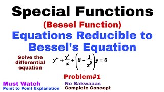 26 Equations Reducible to Bessel Equation  Problem1  Complete Concept [upl. by Llerrit]