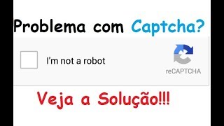 Como resolver problemas com CAPTCHA [upl. by Carpio481]