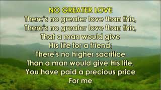 No Greater Love Lyrics  John Chrisum Integrity Music [upl. by Ttik]