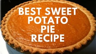 How To Best Sweet Potato Pie Recipe [upl. by Aihsas]