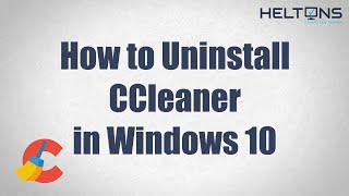 How to Uninstall CCleaner in Windows 10 [upl. by Ultun523]