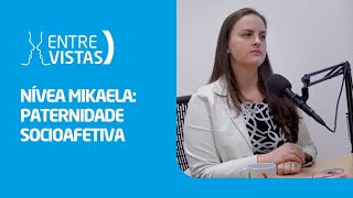 Paternidade Socioafetiva  EntreVistas [upl. by Eeruhs]