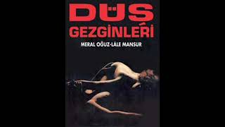 DÜŞ GEZGİNLERİ  1992  MERAL OĞUZ  LALE MANSUR [upl. by Airdnaxela]