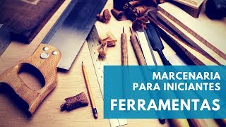 Ferramentas e dicas pra começar  Marcenaria hobby 1 [upl. by Atteram]