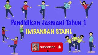 Pendidikan Jasmani Tahun 1 Imbangan Stabil [upl. by Tik]