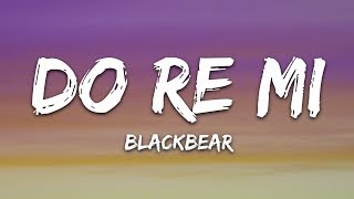 blackbear  do re mi Lyrics ft Gucci Mane [upl. by Thorman]