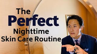 What is the Perfect Nighttime Skin Care Routine  Dr Anthony Youn [upl. by Henrie]