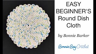 EASY BEGINNERS Round Dish Cloth by Bonnie Barker [upl. by Gyatt]