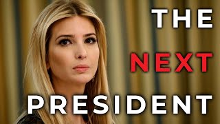 The Next President Ivanka Trump [upl. by Anyehs]