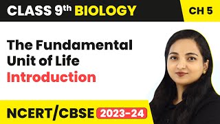 Introduction  The Fundamental Unit of Life  Class 9 Science Chapter 5  202324 [upl. by Dloniger]