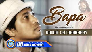 Doddie Latuharhary  BAPA  Lagu Rohani  Official Music Video [upl. by Dasya]