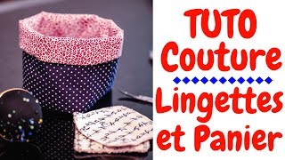 Tuto Couture  les Lingettes et leur Panier [upl. by Sanoy]