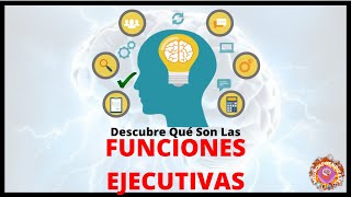 Cómo Funcionan las Funciones Ejecutivas  Qué son las funciones ejecutivas  Neuroaprendizaje [upl. by Oilime]