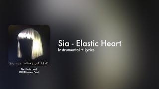 Sia  Elastic Heart Official Instrumental  Lyrics on Screen  Karaoke [upl. by Darrell]